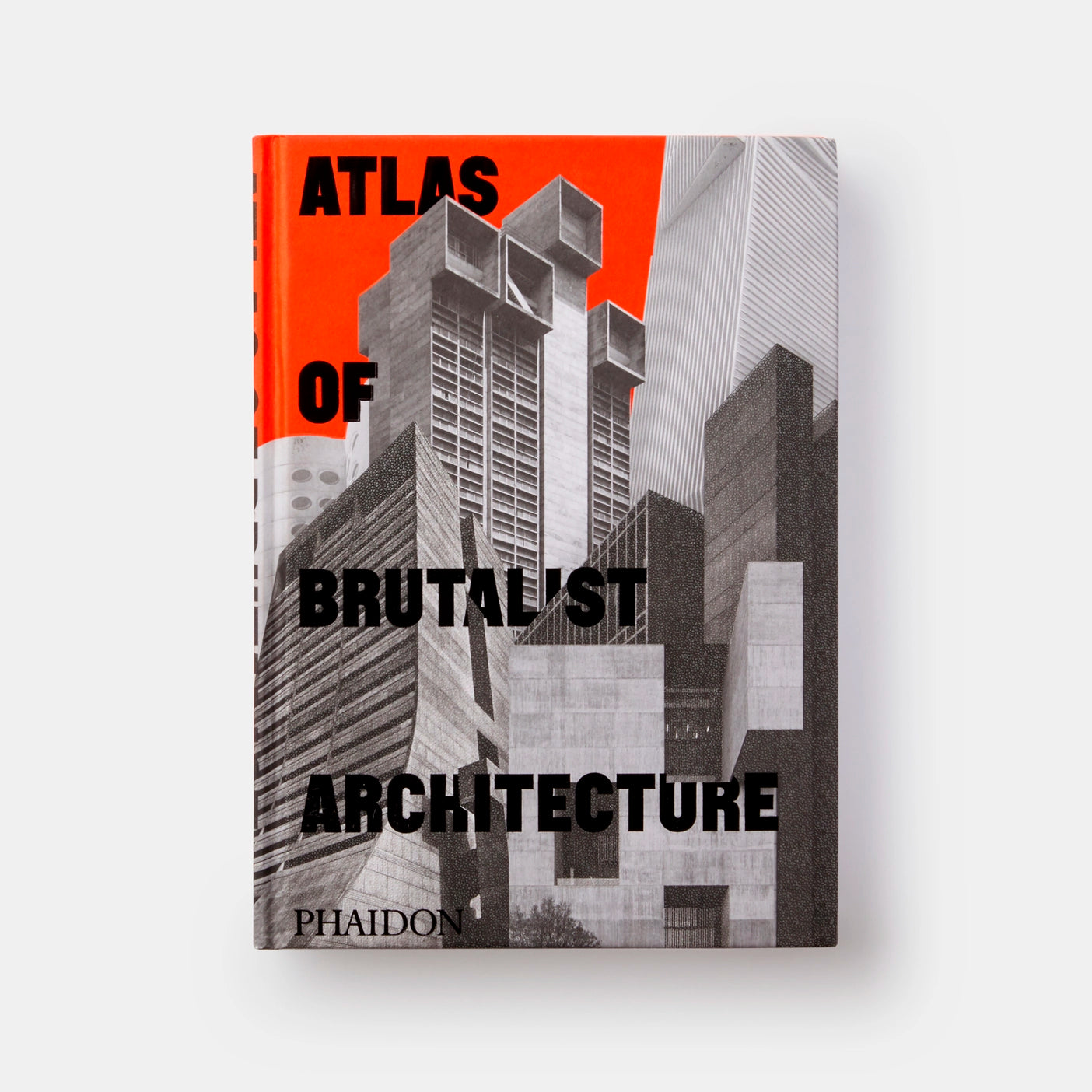 Atlas of Brutalist Architecture - Phaidon